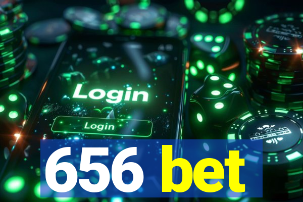 656 bet